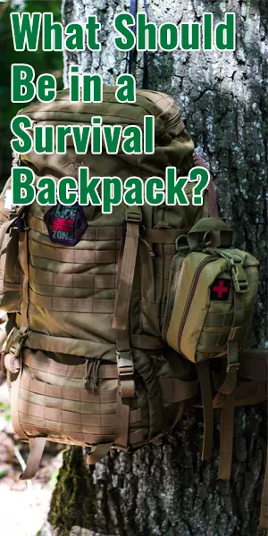 What Should Be in a Survival Backpack?